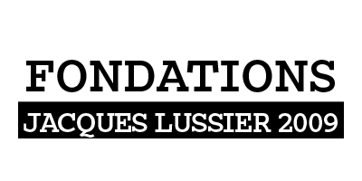 Fondations Jacques Lussier 2009